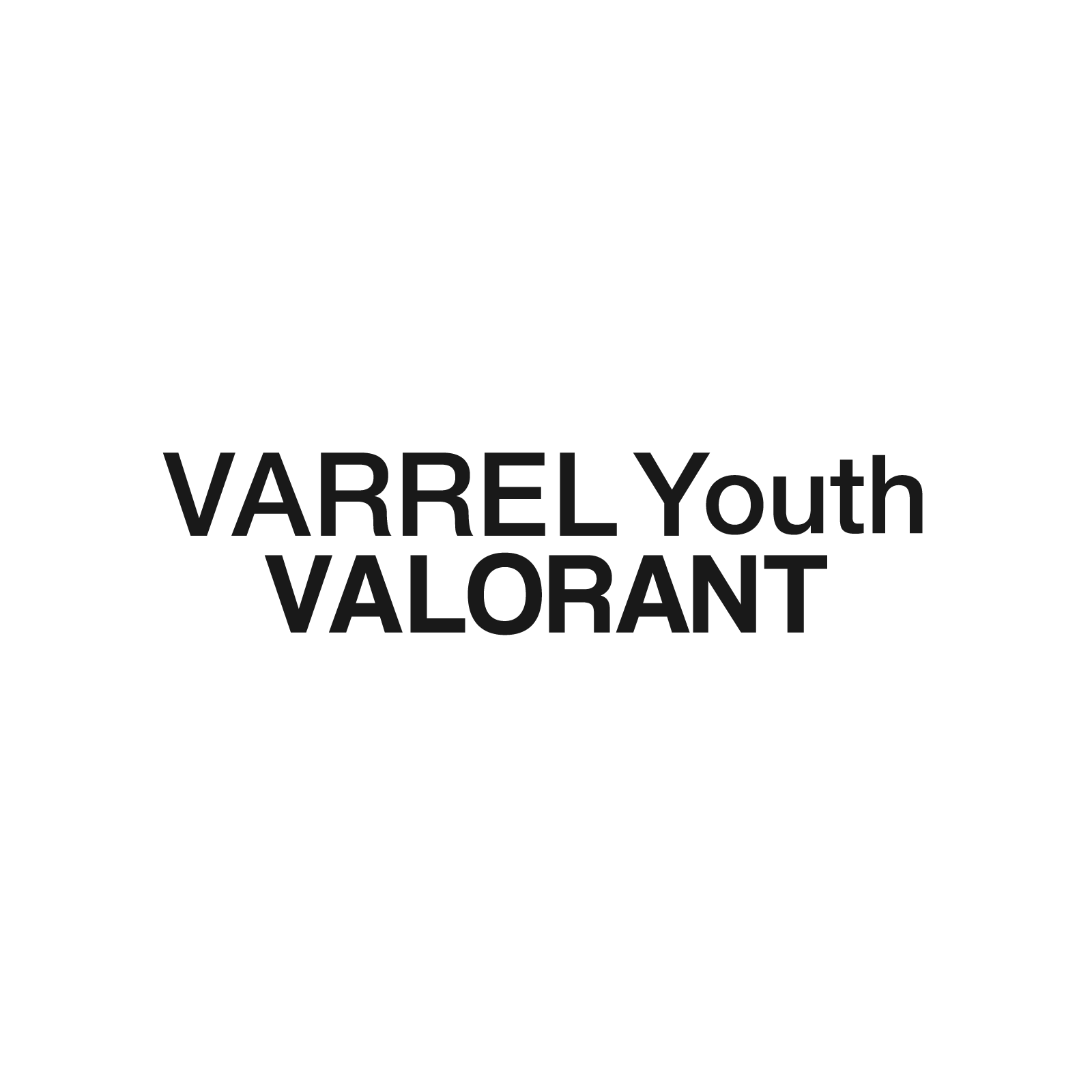 VARREL YOUTH VALORANT