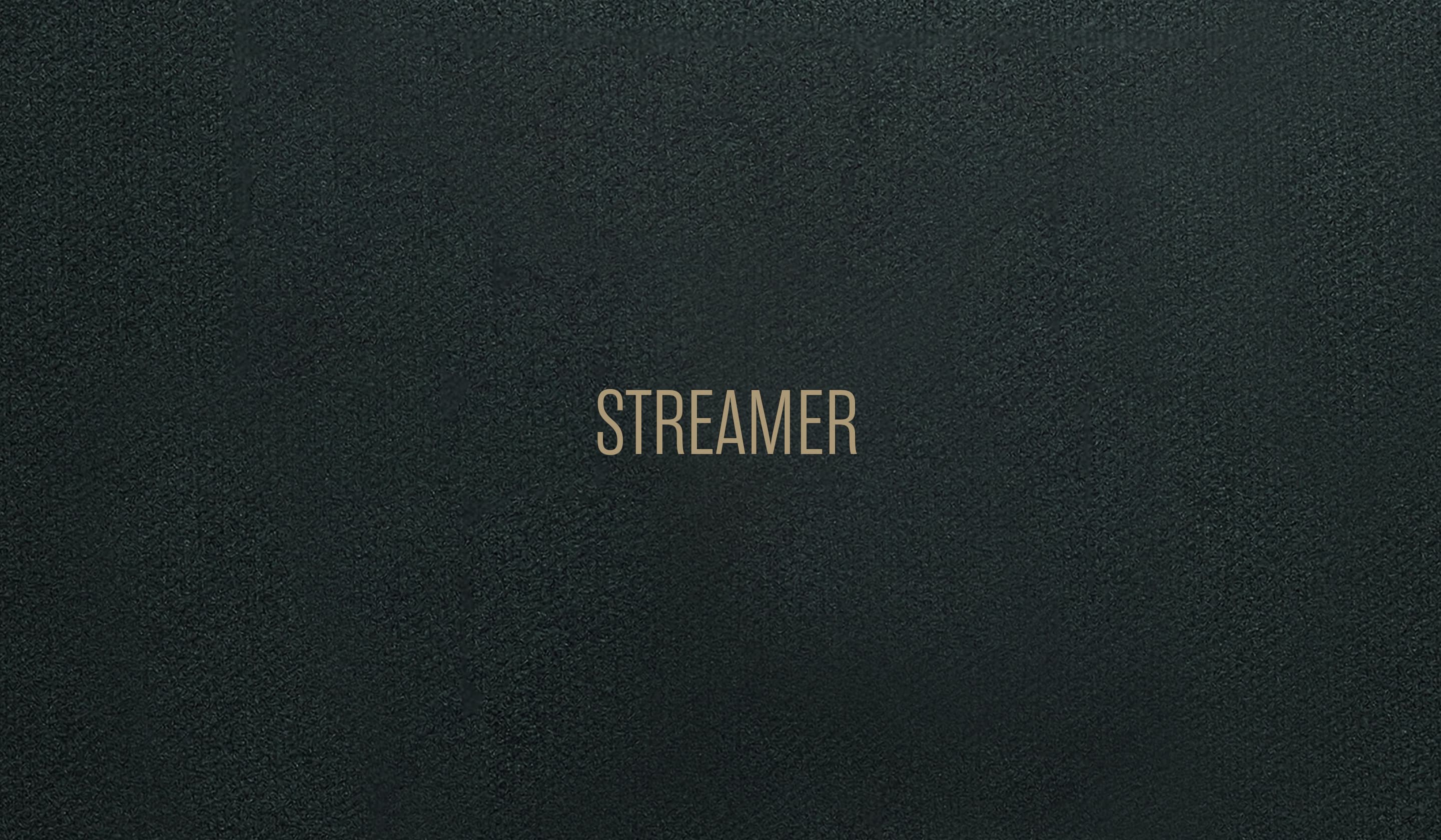 STREAMER