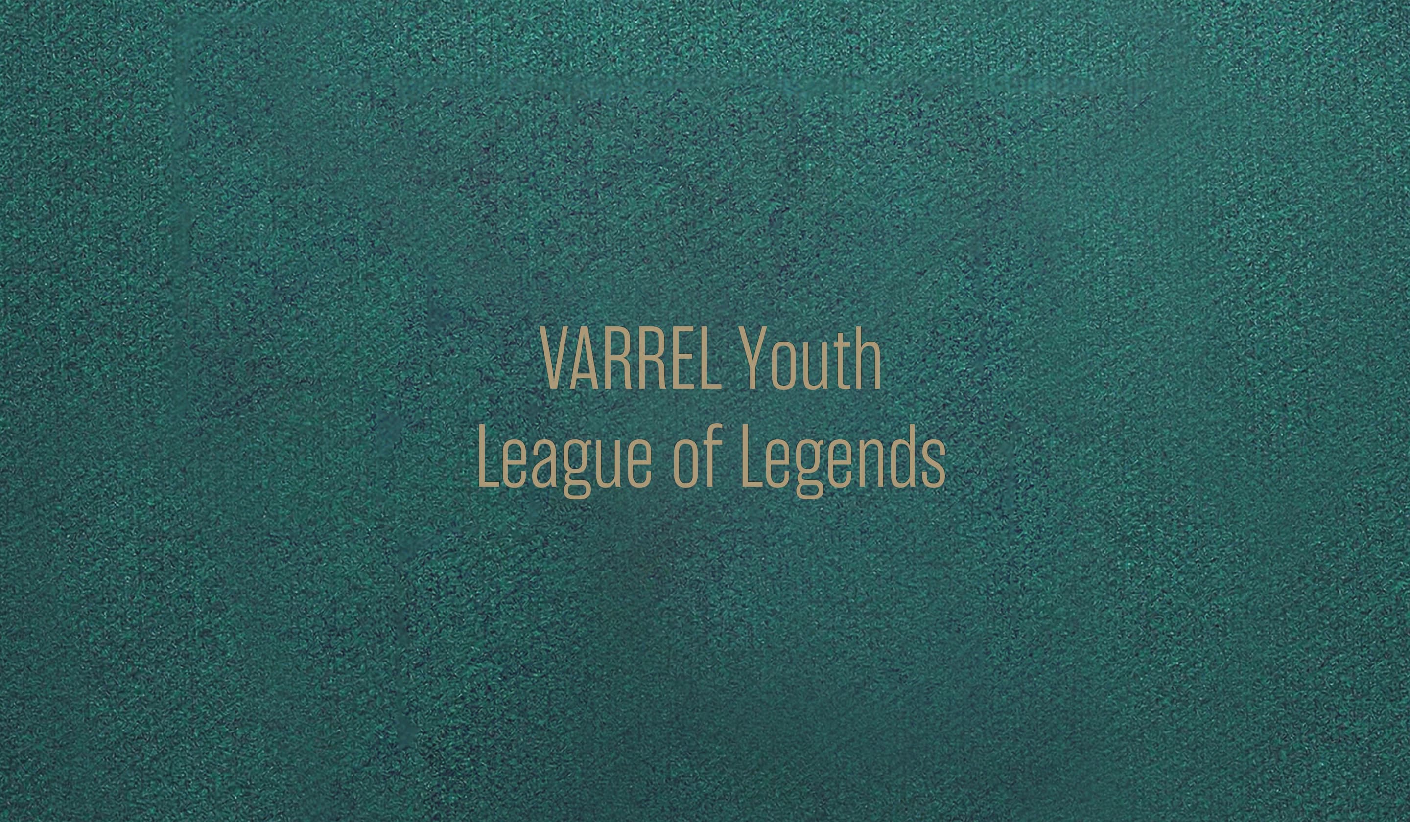 VARREL YOUTH League of Legends